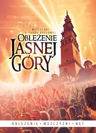 “Oblężenie Jasnej Góry” – propozycja dla mężczyzn